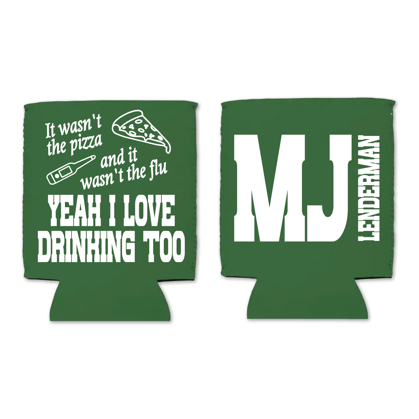 I Love Drinking Koozie