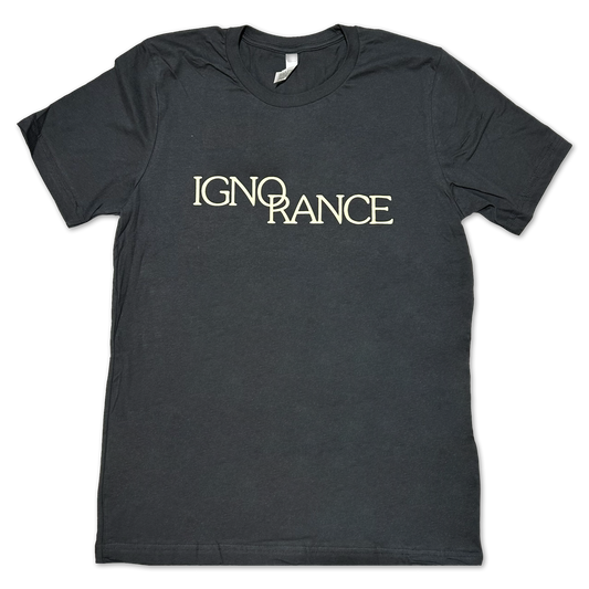 Ignorance T-shirt