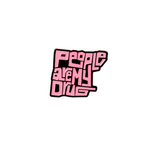People Are My Drug Enamel Pin