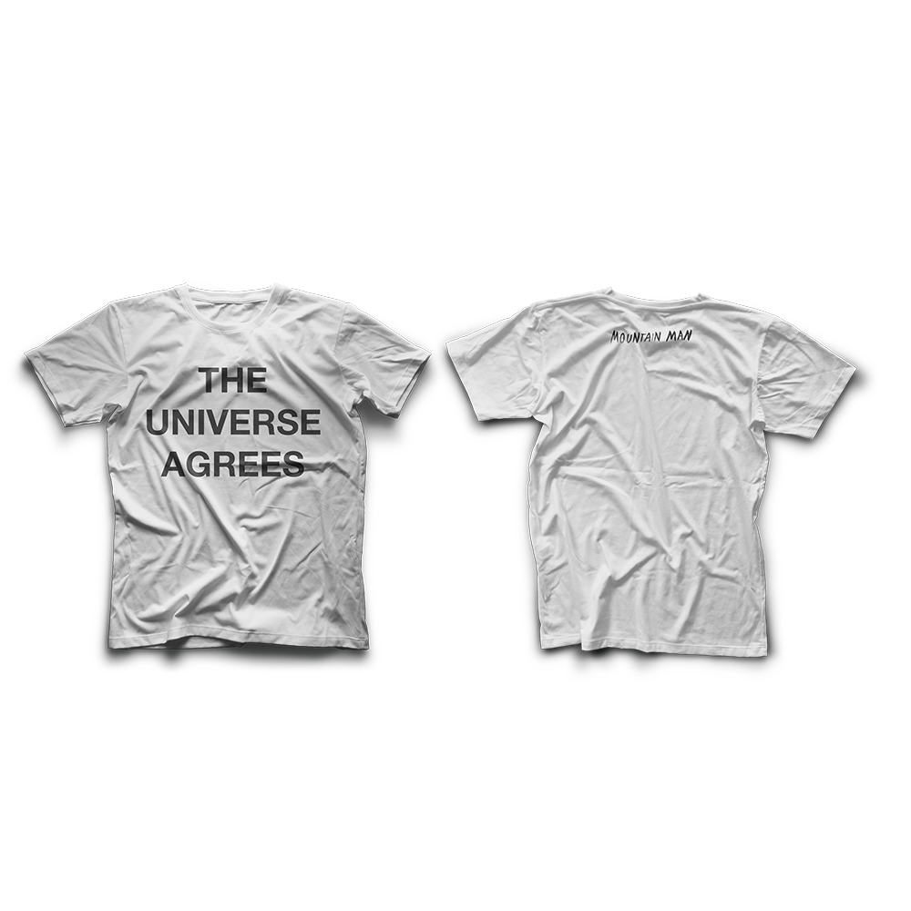 The Universe Agrees T-shirt